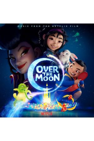 OVER THE MOON (MUSIC FROM THE NETFLIX FILM)                 