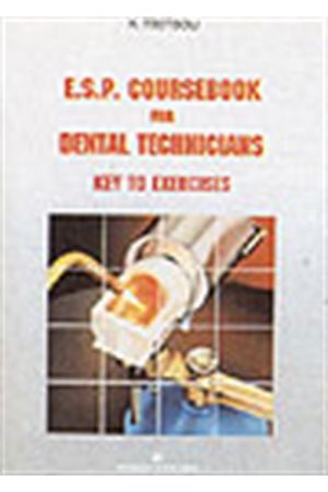 E.S.P. COURSEBOOK FOR DENTAL TECHNICIANS KEY TO EXERCISES