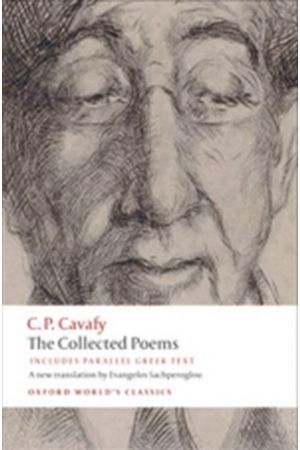 OXFORD WORLD CLASSICS: THE COLLECTED POEMS WITH PARALLEL GREEK TEXT N/E PB