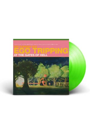 EGO TRIPPING AT THE GATES OF (GREEN LP)