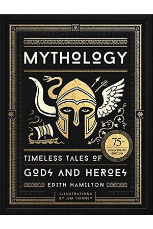 MYTHOLOGY TIMELESS TALES OF GODS AND HEROES HC