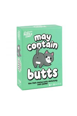 MAY CONTAIN BUTTS