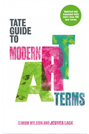 THE TATE GUIDE TO MODERN ART TERMS