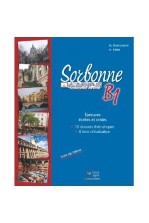 B1 SORBONNE­ EPREUVES ECRITES & ORALES (LIVRE DE L'ELEVE)