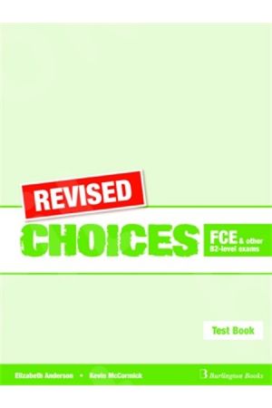 CHOICES FCE & OTHER B2 LEVEL EXAMS TEST BOOK REVISED