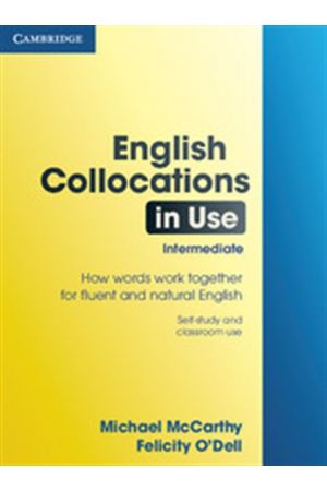 ENGLISH COLLOCATIONS IN USE INTERMEDIATE STUDENT'S BOOK WITH ANSWERS