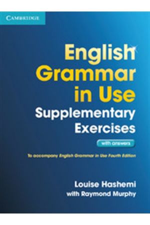 ENGLISH GRAMMAR IN USE STUDENT'S BOOK SUPPLEMENTARY EXERCISES WITH ANSWERS 4TH EDITION