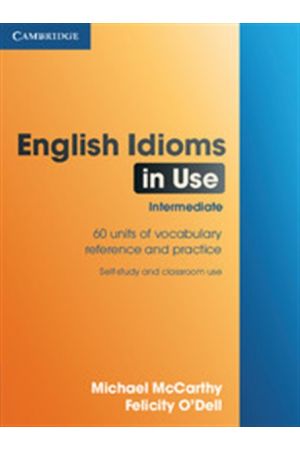 ENGLISH IDIOMS IN USE INTERMEDIATE STUDENT'S BOOK WITH ANSWERS