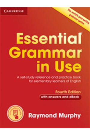 ESSENTIAL GRAMMAR IN USE STUDENT'S BOOK (+INTERACTIVE E-BOOK) WITH ANSWERS 4TH EDITION)