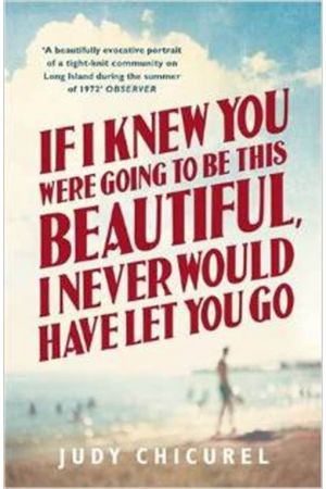 IF I KNEW YOU WERE GOING TO BE THIS BEAUTIFUL , I NEVER WOULD HAVE LET YOU GO PAPERBACK B FORMAT