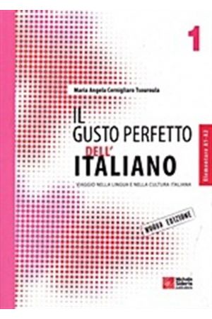 IL GUSTO PERFETTO DELL' ITALIANO 1 - ELEMENTARE-INTERMEDIO
