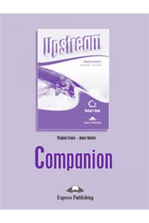 UPSTREAM PROFICIENCY (C2) COMPANION REVISED