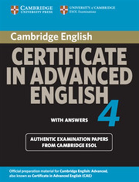 CAMBRIDGE CERTIFICATE IN ADVANCED ENGLISH 4 STUDENT'S BOOK WITH ANSWERS