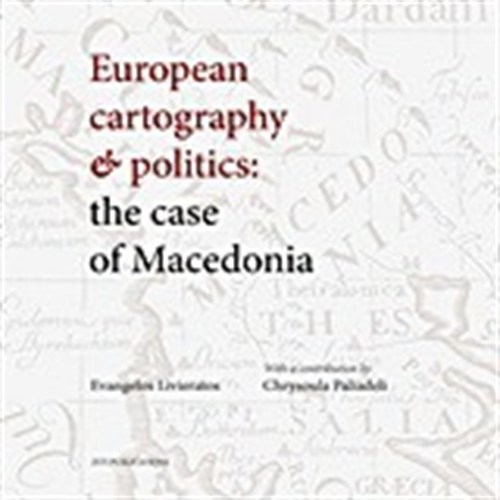 EUROPEAN CARTOGRAPHY AND POLITICS: THE CASE OF MACEDONIA