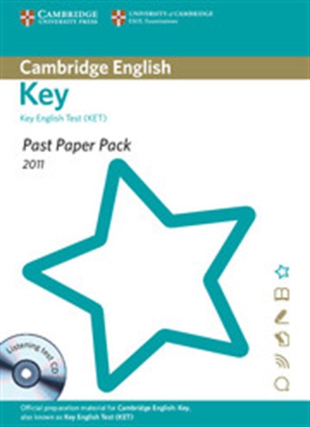 CAMBRIDGE KEY ENGLISH TEST PACK (+ AUDIO CD) PAST PAPER 2011