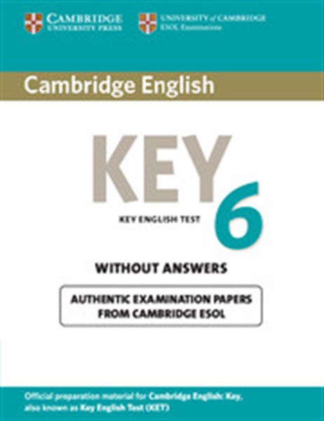 CAMBRIDGE KEY ENGLISH TEST 6 STUDENT'S BOOK