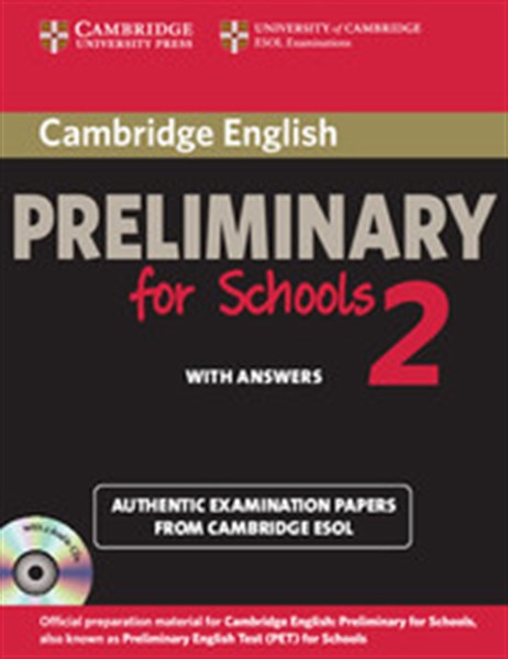 CAMBRIDGE PRELIMINARY ENGLISH TEST 2 SELF STUDY PACK (+ 2 CD) FOR SCHOOLS WITH ANSWERS