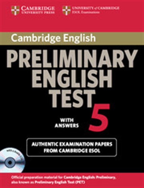 CAMBRIDGE PRELIMINARY ENGLISH TEST 5 SELF STUDY PACK