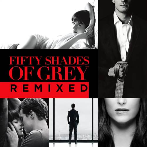 FIFTY SHADES OF GREY REMIXED