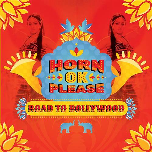 HORN OK PLEASE - ROAD TO BOLLYWOOD (VINYL)